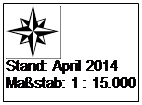 Textfeld:  
Stand: April 2014
Ma�stab: 1 : 15.000
